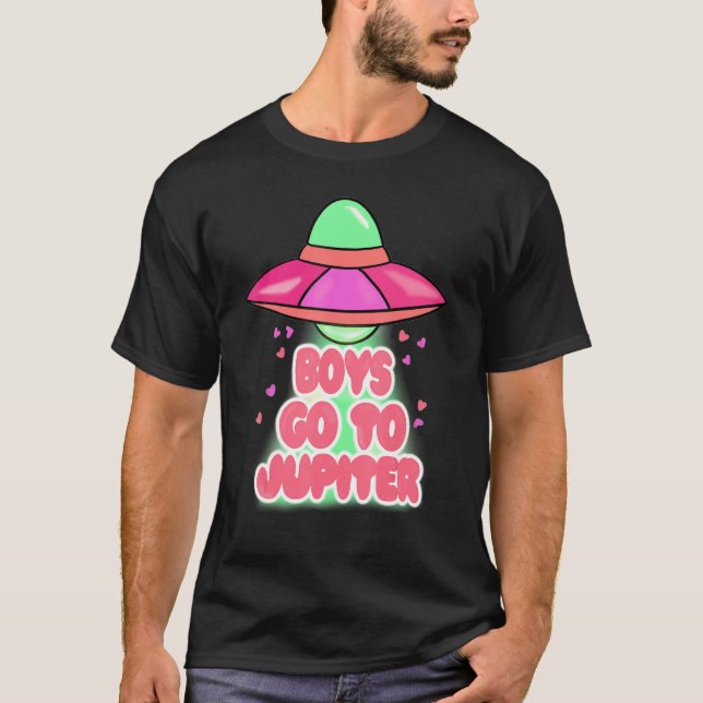 T-shirt Boys To Jupiter Funny Alien Space Happy Valentines (Devant)