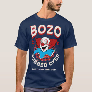 T-shirt Bozo Dubber Over Bozo a fait le dub