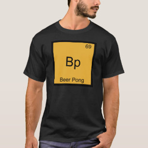 T-shirt Bp - Beer Pong Symbole d'élément de chimie