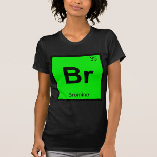 T-shirt Br - Chimie du brome Symbole du tableau périodique