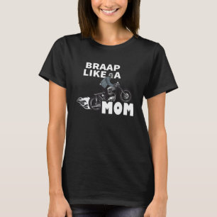 T-shirt Braap comme une maman Motocross Biker Racing moto