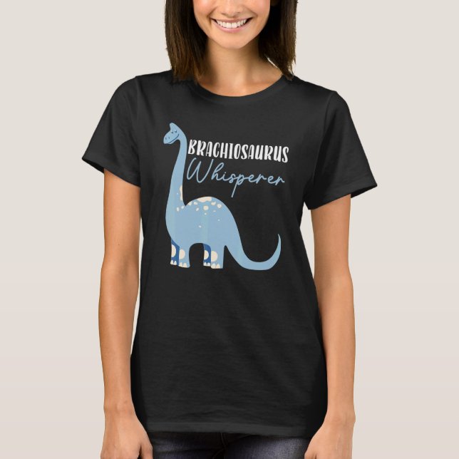 T-shirt Brachiousaurus Whisperer Dinosaur Future Paleontol (Devant)