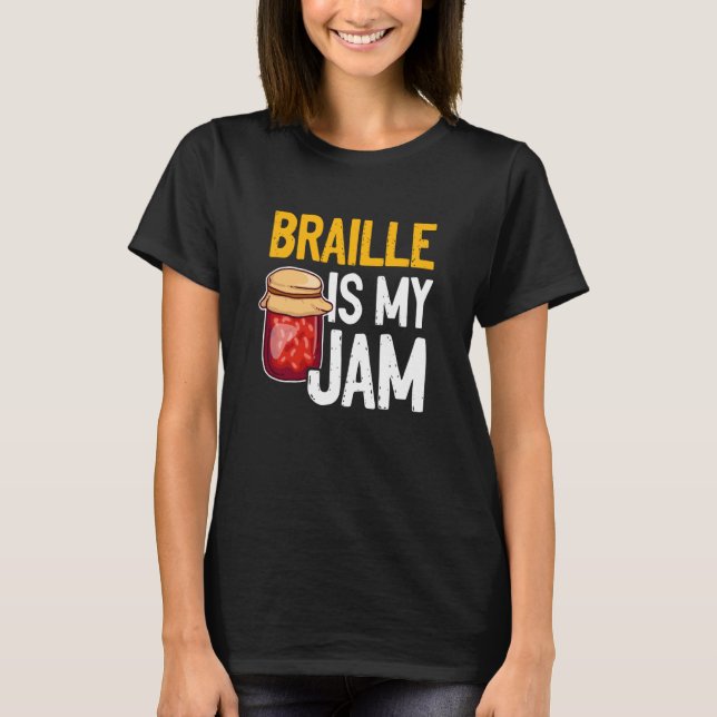 T-shirt Braille Is My Jam Blind Reading Blindness (Devant)