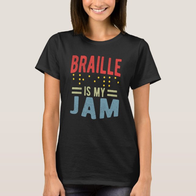 T-shirt Braille is my Jam Blindness (Devant)