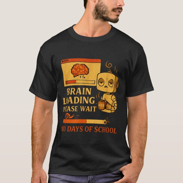 T-shirt Brain Loading Please Wait – Funny 100 Days Of Scho (Devant)