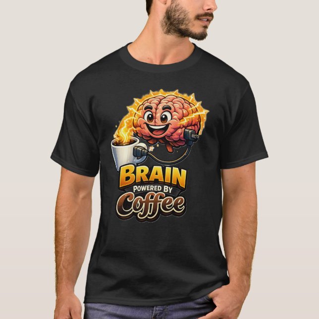 T-shirt Brain Powered By Coffee Funny Creative Coffee Shir (Devant)