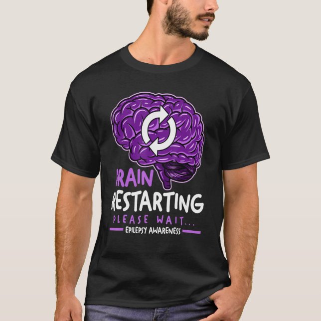 T-shirt Brain Restarting Please Wait Epilepsy Awareness (Devant)