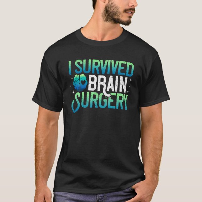 T-shirt Brain Surgery I Survived TBI Recovery Fighter Surv (Devant)