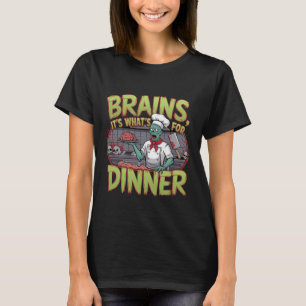T-shirt Brains C'est quoi pour dîner Zombie Halloween