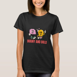 T-shirt Brainy and Bold Science Lovers