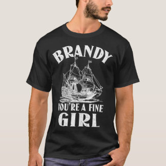T-shirt Brandy You A Fine Girl of A Boat Cadeau