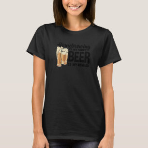 T-shirt Brasser chez soi est mon hobby, la bière est ma ré