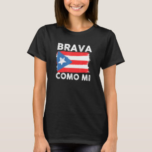 T-shirt Brava comme mon drapeau forte femme portoricaine