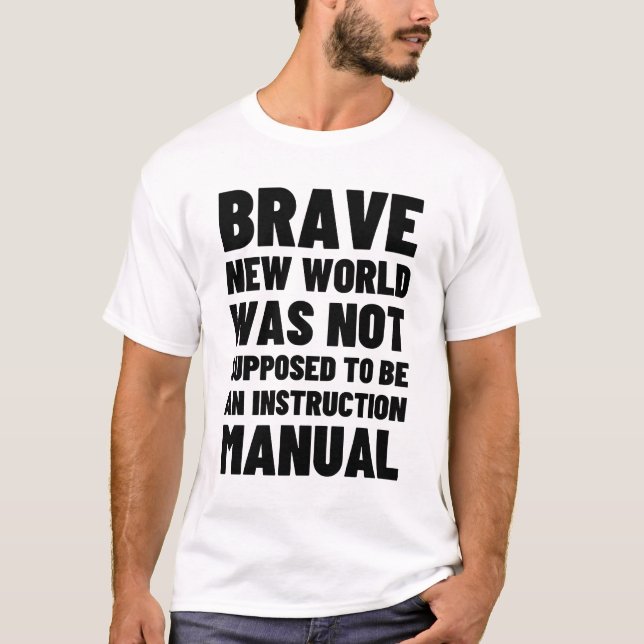 T-shirt Brave New World n'est pas un manuel d'instruction (Devant)
