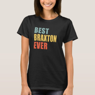 T-shirt Braxton Meilleur Braxton de tous les temps