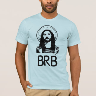 T-shirt BRB soit juste de retour