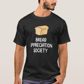 T-shirt Bread Appreciation Society Bread Slice Toast  Fan 
