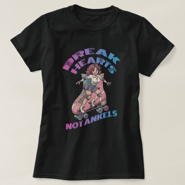 T-shirt Break hearts not ankles (Design devant)