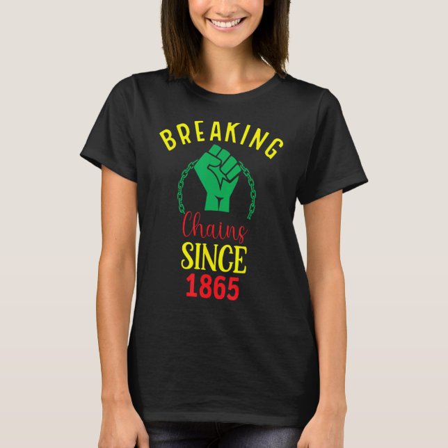 T-shirt Breaking Chains Since 1865 (Devant)