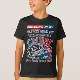 T-shirt Breaking News We Are Going On A Cruise Surpris Cru