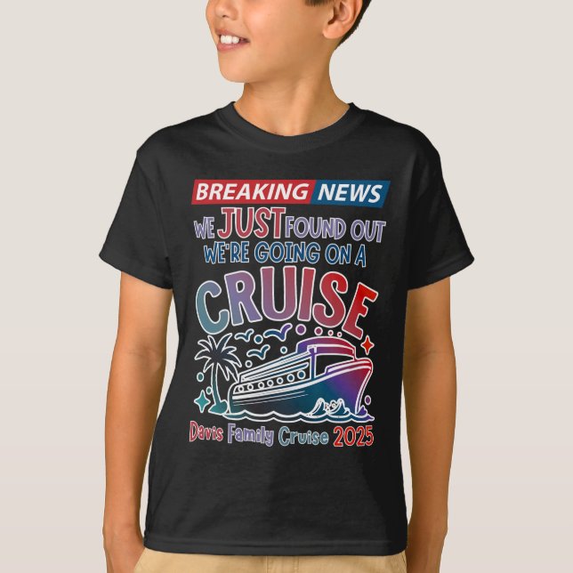 T-shirt Breaking News We Are Going On A Cruise Surpris Cru (Devant)