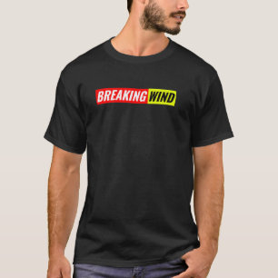 T-shirt Breaking Wind Love Farting Fart Humour Embarrassan