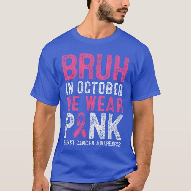 T-shirt Breast Cancer Awareness for Boy Bruh in October We (Devant)