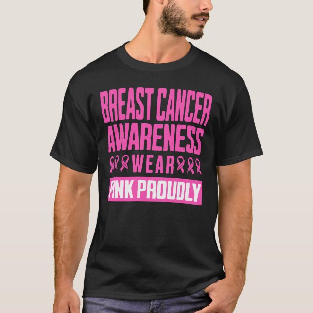 T-shirt Breast Cancer Awareness Wear Pink Proudly (Devant)