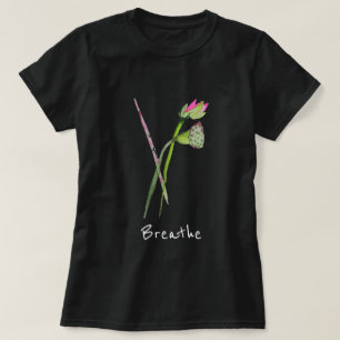 T-shirt Breathe slogan Pink Lotus Zen fleur bouddhiste Art