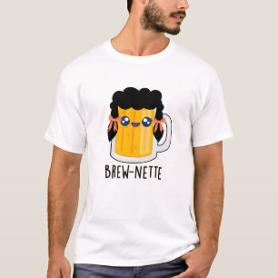 T-shirt Brew-nette Funny Brunette Pun à bières