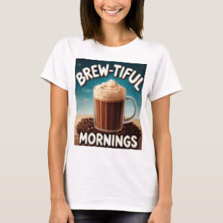 T-SHIRT BREWTIFUL MORNINGS