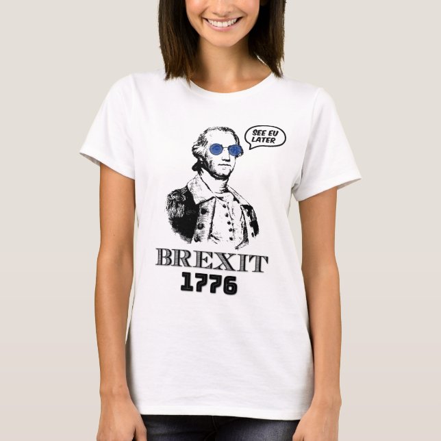 T-shirt Brexit 1776 George Washington Cool Sunglasses (Devant)