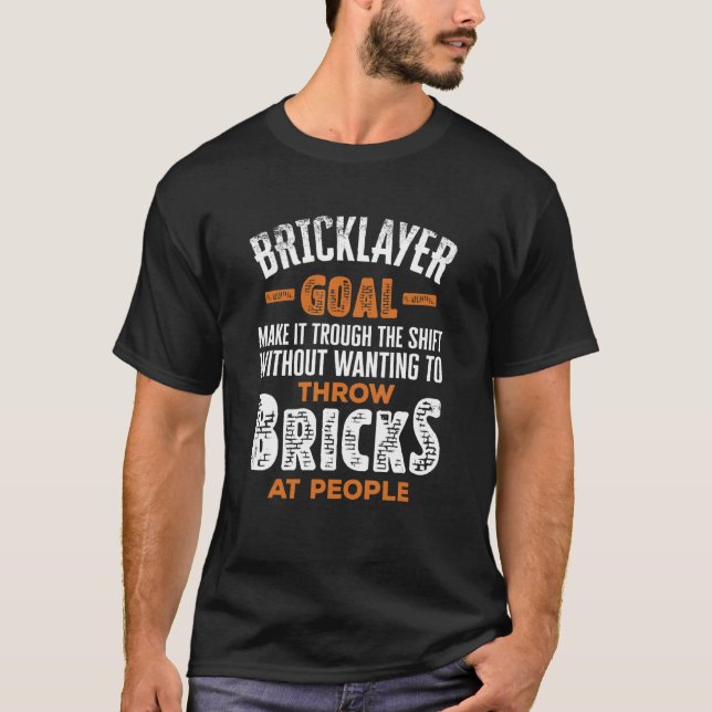 T-shirt Bricklayer brique brique Mason brique Objectif bri (Devant)