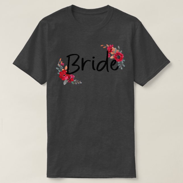 T-shirt Bride Flower Tees For Bachelor Party Wedding Bride (Design devant)