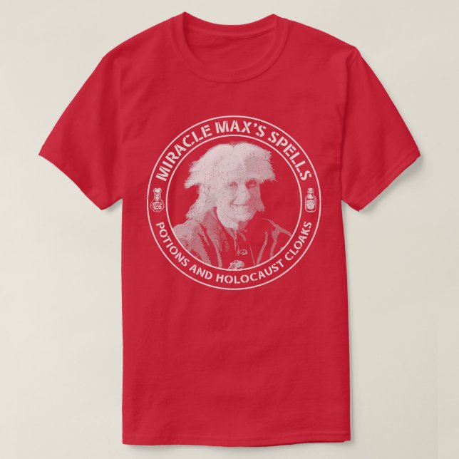 T-shirt Bride Miracle Max Spells Potions et Clo Holocauste (Design devant)