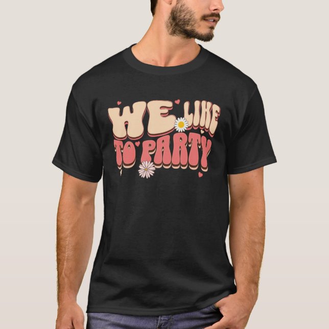 T-shirt Bride Of The Party We Like To Party Retro Bachelor (Devant)