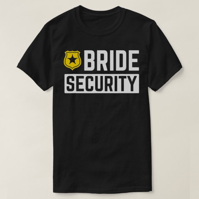 T-shirt Bride sécurité amusant Mariage de la fête de la ma (Design devant)