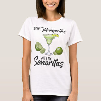 T-shirt Bridesmaid Drinking Margaritas With My Senoritas B