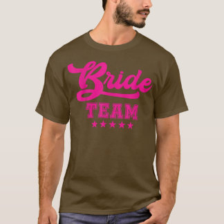 T-shirt Bridesmaid s For Bachelorette Party BRIDE TEAM