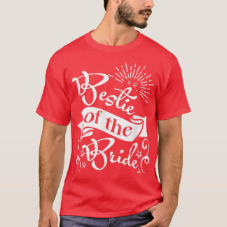 T-shirt Bridesmaids Bride Bestie Mariage BFF Bestie Du