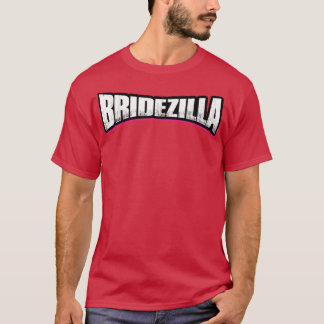 T-shirt BRIDEZILLA Funny Crazy Bride