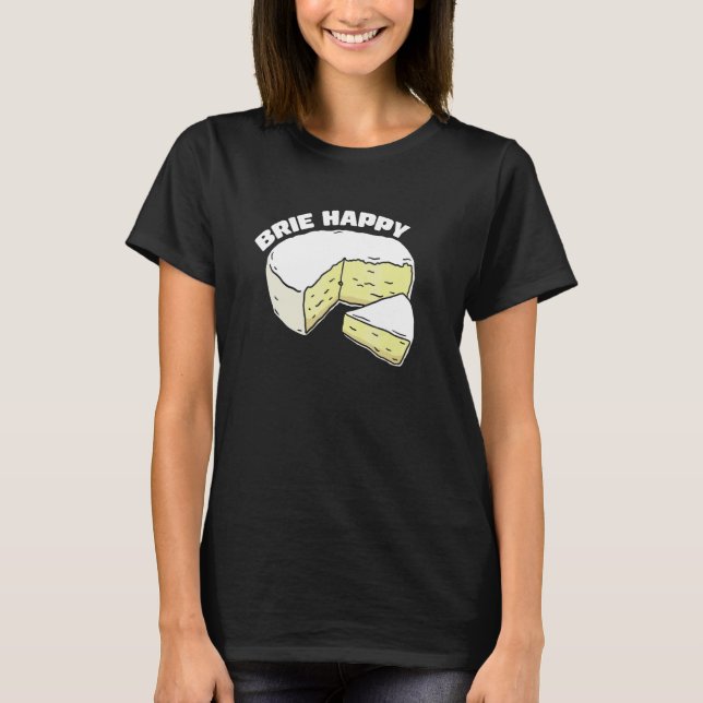 T-shirt Brie Happy Humour en tranche de fromage (Devant)