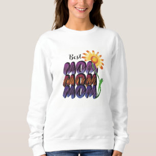 T-Shirt "Bright greeting to the best mom." Sweatshirt