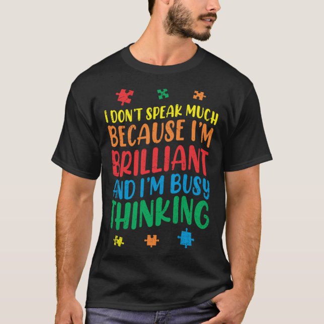 T-shirt Brilliant Busy Think Autistic Autism Awareness