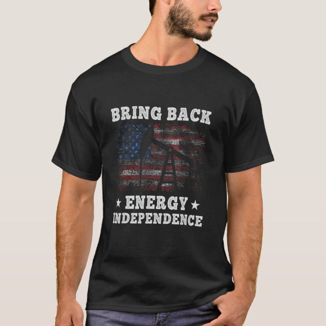 T-shirt Bring Back Energy Independence. Make Gas Prices Ch (Devant)