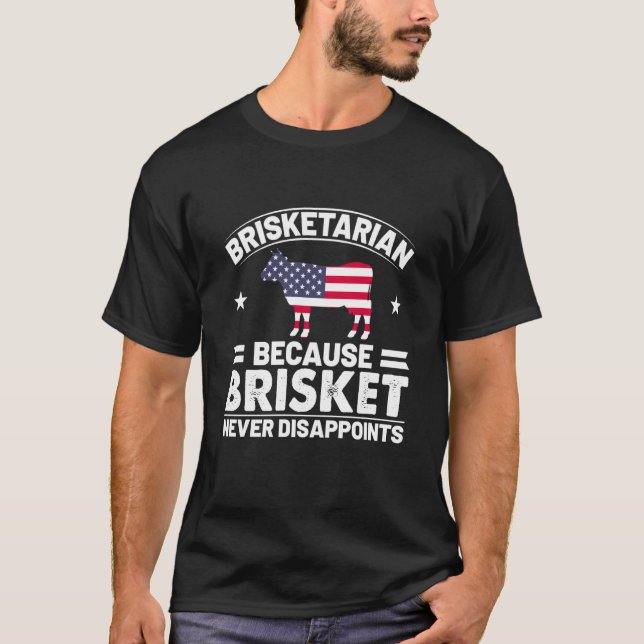 T-shirt Brisketarian Because Brisket Never Disappoints Gir (Devant)