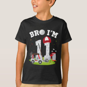 T-shirt Bro I'm 11 year old Golf Theme 11th Birthday Golfe