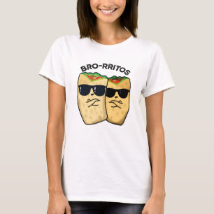 T-shirt Bro-ritos Funny Burrito Pun