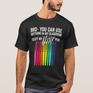 T-shirt Bro Vous Pouvez Utiliser N'Importe Quoi Dans Ma Cl