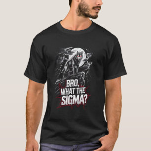 T-shirt Bro What Sigma Funny Wolf Sigma Mème Solitaire Say